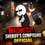 Madness: Sheriff’s Compound Official