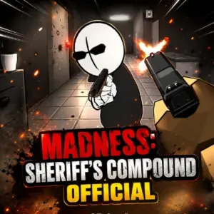 Madness: Sheriff’s Compound Official